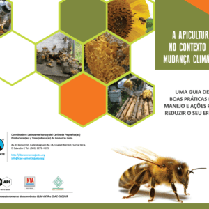 A apicultura no contexto de mudança climática uma guia de boas práticas de manejo e acoes para reduzir o seu efeito