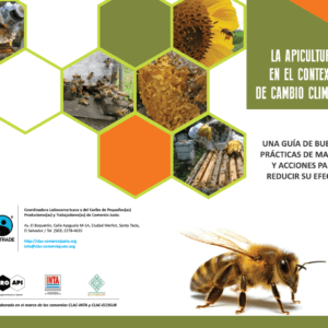 La apicultura en el contexto para el cambio climático una guía de buenas prácticas y acciones para reducir su efecto