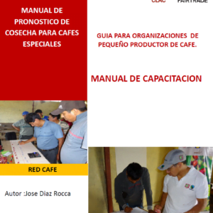 Manual de pronóstico de cosecha para café especiales guía para organizaciones de pequeño(a) productor(a) de café